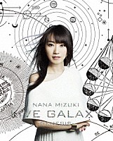 水樹奈々「 ＮＡＮＡ　ＭＩＺＵＫＩ　ＬＩＶＥ　ＧＡＬＡＸＹ　－ＧＥＮＥＳＩＳ－」