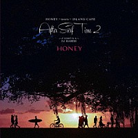 ＤＪ　ＨＡＳＥＢＥ「 ＨＯＮＥＹ　ｍｅｅｔｓ　ＩＳＬＡＮＤ　ＣＡＦＥ　Ａｆｔｅｒ　Ｓｕｒｆ　Ｔｉｍｅ２」