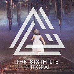 ＴＨＥ　ＳＩＸＴＨ　ＬＩＥ「ＩＮＴＥＧＲＡＬ」