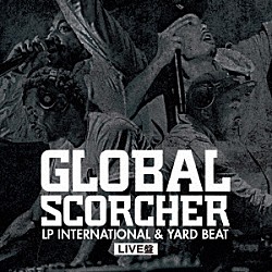 ＹＡＲＤ　ＢＥＡＴ「ＧＬＯＢＡＬ　ＳＣＯＲＣＨＥＲ～ＬＰ　ＩＮＴＥＲＮＡＴＩＯＮＡＬ　＆　ＹＡＲＤ　ＢＥＡＴ　ＬＩＶＥ盤～　Ｍａｓｔｅｒｅｄ　ｂｙ　Ｙａｒｄ　Ｂｅａｔ」