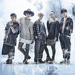 ＦｌｏｗＢａｃｋ「Ｃｏｍｅ　Ａ　Ｌｏｎｇ　Ｗａｙ」