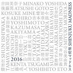 （Ｖ．Ａ．） 吉田美奈子 ＴＯＫＵ 西尾健一 山田丈造 津上研太 守谷美由貴 峰厚介「ＳＨＩＮＪＵＫＵ　ＭＡＤＮＥＳＳ　［熊本地震チャリティー企画］」