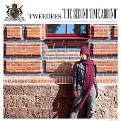 ＴＷＥＥＤＥＥＳ「ＴＨＥ　ＳＥＣＯＮＤ　ＴＩＭＥ　ＡＲＯＵＮＤ」