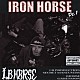 Ｉ．Ｂ　ＨＯＲＳＥ「ＩＲＯＮ　ＨＯＲＳＥ　Ｐｔ．１」