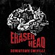 ＤＯＷＮＴＯＷＮ　ＳＷＩＮＧＡＺ「ＥＲＡＳＥＲ　ＨＥＡＤ」