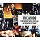 ＴＨＥ　ＭＯＤＳ「ＴＨＥ　ＭＯＤＳ　ＴＲＩＰＬＥ　ＦＯＯＴＡＧＥ　ＩＮ　ＳＣＡＲＦＡＣＥ　ＹＥＡＲＳ」