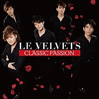 ＬＥ　ＶＥＬＶＥＴＳ「 ＣＬＡＳＳＩＣ　ＰＡＳＳＩＯＮ」