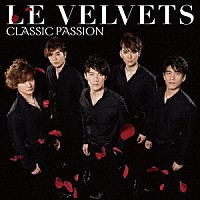 ＬＥ　ＶＥＬＶＥＴＳ「 ＣＬＡＳＳＩＣ　ＰＡＳＳＩＯＮ」