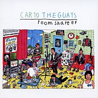 ＣＡＲ１０　ＴＨＥ　ＧＵＡＹＳ「 ｒｏｏｍ　ｓｈａｒｅ　ｅ．ｐ」