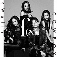 ｆ（ｘ）「 ４　Ｗａｌｌｓ／ＣＯＷＢＯＹ」