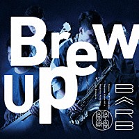 ＢＡＲＢ「 Ｂｒｅｗ　Ｕｐ」