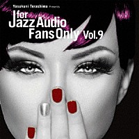 （Ｖ．Ａ．）「 ＦＯＲ　ＪＡＺＺ　ＡＵＤＩＯ　ＦＡＮＳ　ＯＮＬＹ　ＶＯＬ．９」