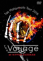 松本孝弘「 Ｔａｋ　Ｍａｔｓｕｍｏｔｏ　Ｔｏｕｒ　２０１６－Ｔｈｅ　Ｖｏｙａｇｅ－　ａｔ　日本武道館」