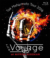 松本孝弘「 Ｔａｋ　Ｍａｔｓｕｍｏｔｏ　Ｔｏｕｒ　２０１６－Ｔｈｅ　Ｖｏｙａｇｅ－　ａｔ　日本武道館」