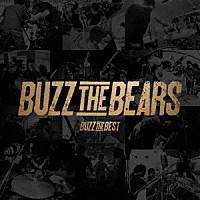 ＢＵＺＺ　ＴＨＥ　ＢＥＡＲＳ「 ＢＵＺＺ　ＴＨＥ　ＢＥＳＴ」