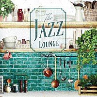 ファンキーＤＬ「 Ｔｈｅ　ＪＡＺＺ　ＬＯＵＮＧＥ」