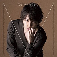 マオ　ｆｒｏｍ　ＳＩＤ「 Ｍａｉｓｏｎ　ｄｅ　Ｍ」