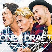 ＯＮＥ☆ＤＲＡＦＴ「 スタートライン」