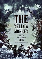 ＴＨＥ　ＹＥＬＬＯＷ　ＭＯＮＫＥＹ「 ＴＨＥ　ＹＥＬＬＯＷ　ＭＯＮＫＥＹ　ＳＵＰＥＲ　ＪＡＰＡＮ　ＴＯＵＲ　２０１６　－ＳＡＩＴＡＭＡ　ＳＵＰＥＲ　ＡＲＥＮＡ　２０１６．７．１０－」