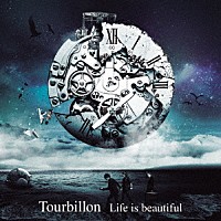 Ｔｏｕｒｂｉｌｌｏｎ「 Ｌｉｆｅ　ｉｓ　ｂｅａｕｔｉｆｕｌ」