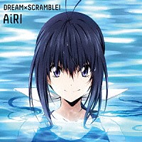 ＡｉＲＩ「 ＤＲＥＡＭ×ＳＣＲＡＭＢＬＥ！」