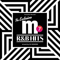 ＤＪ　ＫＯＭＯＲＩ「 Ｍａｎｈａｔｔａｎ　Ｒｅｃｏｒｄｓ　“Ｔｈｅ　Ｅｘｃｌｕｓｉｖｅｓ”　Ｒ＆Ｂ　Ｈｉｔｓ　Ｖｏｌ．７　Ｍｉｘｅｄ　ｂｙ　ＤＪ　ＫＯＭＯＲＩ」