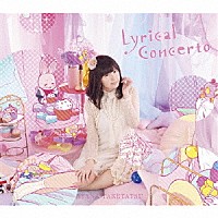 竹達彩奈「 Ｌｙｒｉｃａｌ　Ｃｏｎｃｅｒｔｏ」