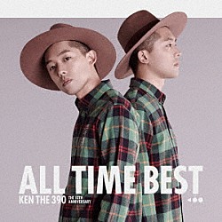 ＫＥＮ　ＴＨＥ　３９０「ＫＥＮ　ＴＨＥ　３９０　ＡＬＬ　ＴＩＭＥ　ＢＥＳＴ　ＴＨＥ　１０ＴＨ　ＡＮＮＩＶＥＲＳＡＲＹ」