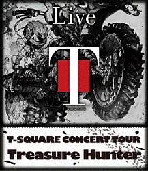 Ｔ－ＳＱＵＡＲＥ「Ｔ－ＳＱＵＡＲＥ　ＣＯＮＣＥＲＴ　ＴＯＵＲ　Ｔｒｅａｓｕｒｅ　Ｈｕｎｔｅｒ」