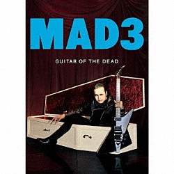 ＭＡＤ３「ＧＵＩＴＡＲ　ＯＦ　ＴＨＥ　ＤＥＡＤ」