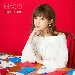 ＭＡＣＯ「ｌｏｖｅ　ｌｅｔｔｅｒ」