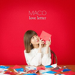 ＭＡＣＯ「ｌｏｖｅ　ｌｅｔｔｅｒ」