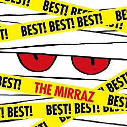 ＴＨＥ　ＭＩＲＲＡＺ「ＢＥＳＴ！　ＢＥＳＴ！　ＢＥＳＴ！」