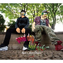 Ｋｏｊｏｅ　＆　Ａａｒｏｎ　Ｃｈｏｕｌａｉ「ｇｏｏｄ　ｄａｙ　ｂａｄ　ｈａｂｉｔ」