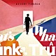 ＫＥＩＳＨＩ　ＴＡＮＡＫＡ「Ｗｈａｔ’ｓ　Ａ　Ｔｒｕｎｋ？」