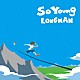 ＬＯＮＧＭＡＮ「ＳＯ　ＹＯＵＮＧ」