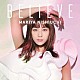 西内まりや「ＢＥＬＩＥＶＥ」