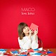 ＭＡＣＯ「ｌｏｖｅ　ｌｅｔｔｅｒ」