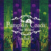 Ｔｈｅ　Ｗｉｌｌａｒｄ「 Ｐｕｍｐｋｉｎ　Ｃｏａｃｈ」