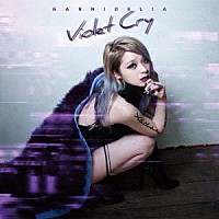 ＧＡＲＮｉＤＥＬｉＡ「 Ｖｉｏｌｅｔ　Ｃｒｙ」