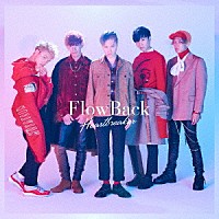 ＦｌｏｗＢａｃｋ「 Ｈｅａｒｔｂｒｅａｋｅｒ」