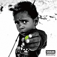 ＳＨＡＮＫ「 Ｈｏｎｅｓｔｙ」