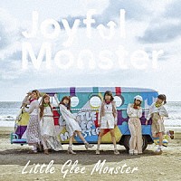 Ｌｉｔｔｌｅ　Ｇｌｅｅ　Ｍｏｎｓｔｅｒ「 Ｊｏｙｆｕｌ　Ｍｏｎｓｔｅｒ」