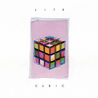 ＬＩＴＥ「 ＣＵＢＩＣ」