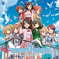 ＴＨＥ　ＩＤＯＬＭ＠ＳＴＥＲ　ＣＩＮＤＥＲＥＬＬＡ　ＧＩＲＬＳ「 ＴＨＥ　ＩＤＯＬＭ＠ＳＴＥＲ　ＣＩＮＤＥＲＥＬＬＡ　ＭＡＳＴＥＲ　Ｔａｋｅ　ｍｅ☆Ｔａｋｅ　ｙｏｕ」