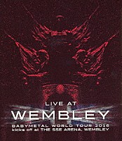 ＢＡＢＹＭＥＴＡＬ「 ＬＩＶＥ　ＡＴ　ＷＥＭＢＬＥＹ　ＢＡＢＹＭＥＴＡＬ　ＷＯＲＬＤ　ＴＯＵＲ　２０１６　ｋｉｃｋｓ　ｏｆｆ　ａｔ　ＴＨＥ　ＳＳＥ　ＡＲＥＮＡ，　ＷＥＭＢＬＥＹ」