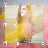 ｆｕｍｉｋａ「 Ｙｏｕ’ｒｅ　ｍｙ　Ｈｅｒｏ／ＦＩＧＨＴＥＲ」