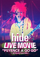 ｈｉｄｅ「 ＬＩＶＥ　ＭＯＶＩＥ　“ＰＳＹＥＮＣＥ　Ａ　ＧＯ　ＧＯ”　～２０　ＹＥＡＲＳ　ｆｒｏｍ　１９９６～」