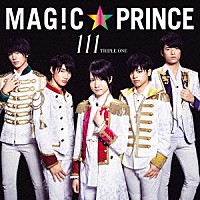 ＭＡＧ！Ｃ★ＰＲＩＮＣＥ「 １１１」