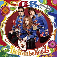 Ｔｈｅ　ＫａｎＬｅＫｅｅＺ「 Ｇ．Ｓ．　ｍｅｅｔｓ　Ｔｈｅ　ＫａｎＬｅＫｅｅＺ」